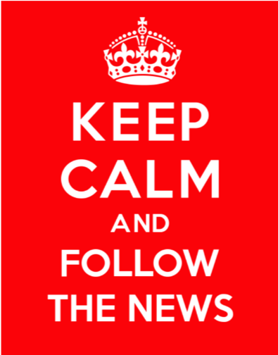 Keep calm and follow the news